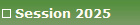 Session 2025